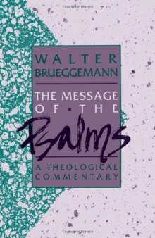 The Message of the Psalms: A Theologal Commentary