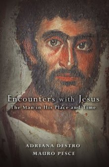 Encounters with Jesus : the man in his place and time