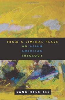 From a liminal place : an Asian American theology