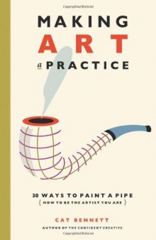 Making Art a Practice: 30 Ways to Paint a Pipe