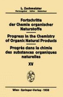 Fortschritte der Chemie organischer Naturstoffe / Progress in the Chemistry of Organic Natural Products / Progres dans la Chimie des Substances Organiques Naturelles