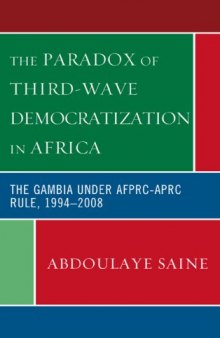 The Paradox of Third-Wave Democratization in Africa: The Gambia Under the AFPRC-APRC Rule, 1994-2008