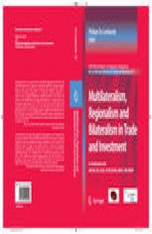 Multilateralism, Regionalism and Bilateralism in Trade and Investment: 2006 World Report on Regional Integration