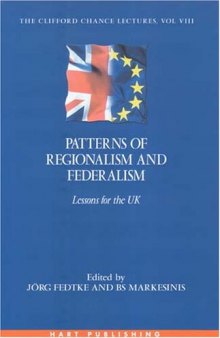 Patterns of Regionalism And Federalism: Lessons for the UK (The Clifford Chance Lectures)