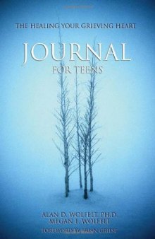 The Healing Your Grieving Heart Journal for Teens (Healing Your Grieving Heart series)