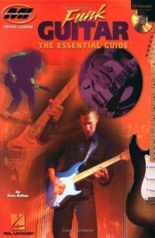 Funk Guitar: The Essential Guide (Private Lessons)