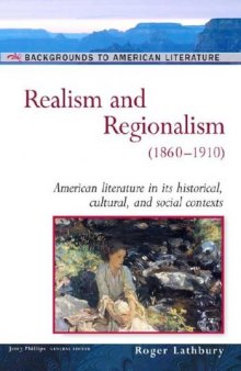 Realism And Regionalism: (1860-1910) (Background to American Literature)