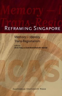 Reframing Singapore: Memory - Identity - Trans-Regionalism