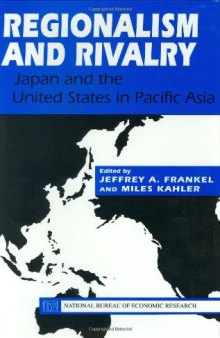 Regionalism and Rivalry: Japan and the U.S. in Pacific Asia 