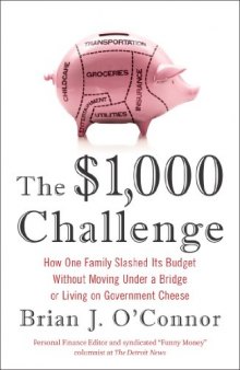 The $1,000 Challenge: How One Family Slashed Its Budget Without Moving Under a Bridge or Living on Government Cheese