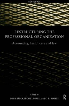 Restructuring the Professional Organisation: Accounting, Health Care and Law