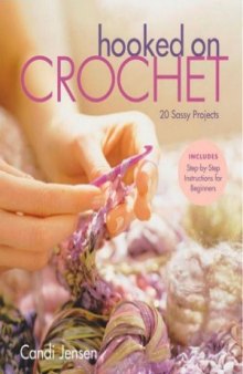 Hooked on Crochet  20 Sassy Projects
