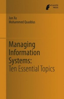 Managing Information Systems: Ten Essential Topics