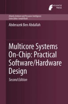 Multicore Systems On-Chip: Practical Software/Hardware Design: 2nd Edition