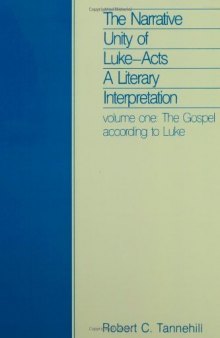 The Narrative Unity of Luke-Acts. A Literary Interpretation, Vol. 1: The Gospel according to Luke