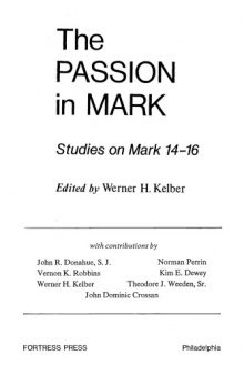 The Passion in Mark: Studies on Mark 14-16