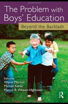 The Problem with Boys' Education : Beyond the Backlash