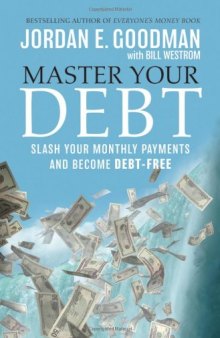 Master Your Debt: Slash Your Monthly Payments and Become Debt Free (Lynn Sonberg Books)
