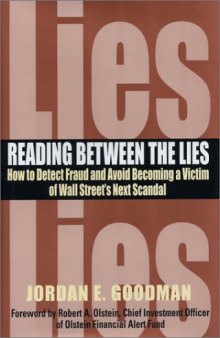 Reading between the Lies: How to detect fraud and avoid becoming a victim of Wall Street's next scandal.