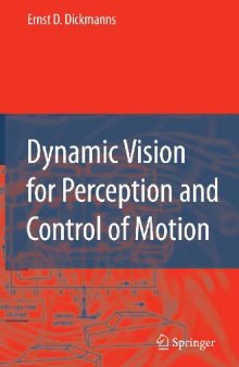 Dynamic Vision for Perception and Control of Motion