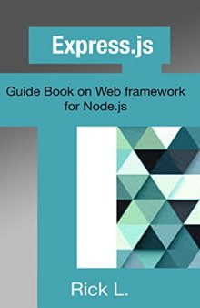 Express.js: Guide Book on Web framework for Node.js