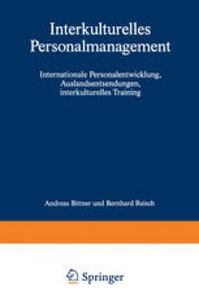 Interkulturelles Personalmanagement: Internationale Personalentwicklung, Auslandsentsendungen, interkulturelles Training