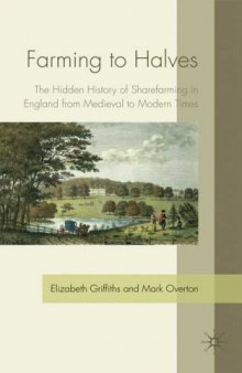Farming to Halves: The Hidden History of Sharefarming in England from Medieval to Modern Times