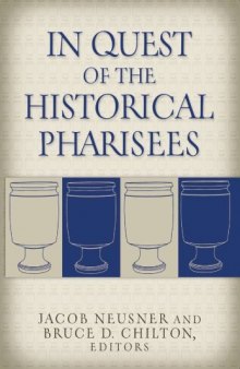 In Quest of the Historical Pharisees  