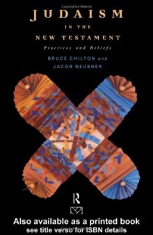 Judaism in the New Testament: Practices and Beliefs