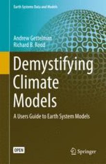 Demystifying Climate Models: A Users Guide to Earth System Models