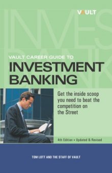 Vault Career Guide to Investment Banking, 4th Edition