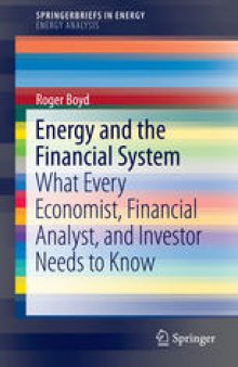 Energy and the Financial System: What Every Economist, Financial Analyst, and Investor Needs to Know