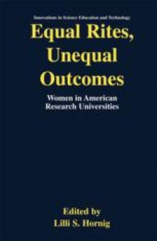 Equal Rites, Unequal Outcomes: Women in American Research Universities