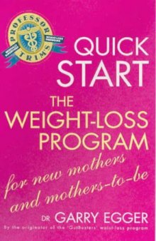 Quick Start Weight Loss Program for Mothers-to-be (Quick Start Weight Loss Progra)