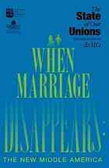When marriage disappears : the new middle America