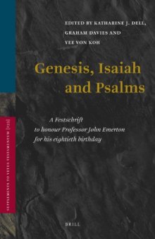 Genesis, Isaiah and Psalms: A Festschrift to Honour Professor John Emerton for His Eightieth Birthday (Supplements to Vetus Testamentum, 135)