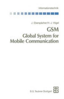 GSM Global System for Mobile Communication: Vermittlung, Dienste und Protokolle in digitalen Mobilfunknetzen