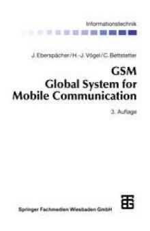 GSM Global System for Mobile Communication: Vermittlung, Dienste und Protokolle in digitalen Mobilfunknetzen
