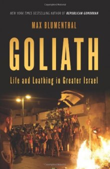 Goliath: Life and Loathing in Greater Israel