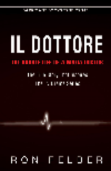 Il Dottore. The Double Life of a Mafia Doctor