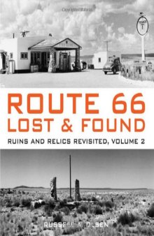 Route 66 Lost & Found: Ruins and Relics Revisited, Volume 2