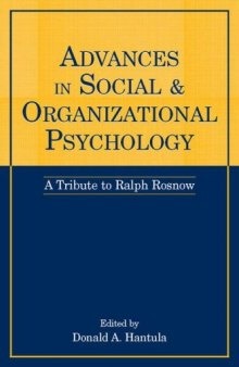 Advances in Social and Organizational Psychology: A Tribute to Ralph Rosnow