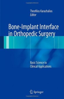 Bone-Implant Interface in Orthopedic Surgery: Basic Science to Clinical Applications