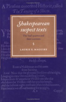 Shakespearean Suspect Texts: The 'Bad' Quartos and their Contexts