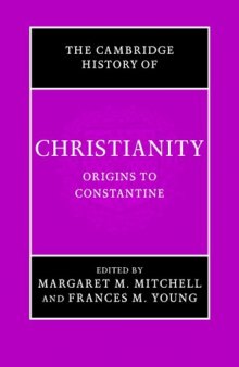 Origins to Constantine (Cambridge History of Christianity - vol. 1)  