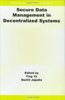 Secure Data Management in Decentralized Systems (Advances in Information Security)
