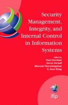 Security Management, Integrity, and Internal Control in Information Systems: IFIP TC-11 WG 11.1 & WG 11.5 Joint Working Conference