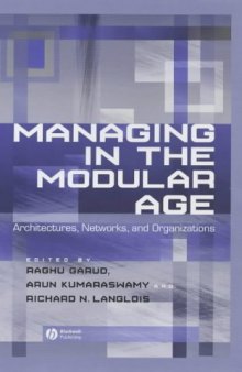 Managing in the Modular Age: Architectures, Networks, and Organizations