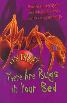 It's True! There Are Bugs in Your Bed (It's True!)