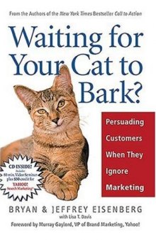 Waiting for Your Cat to Bark?: Persuading Customers When They Ignore Marketing